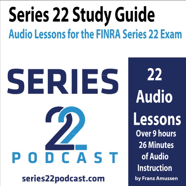 Series 22 Exam Prep Audio Lessons | Lessons for the FINRA Series 22 Exam